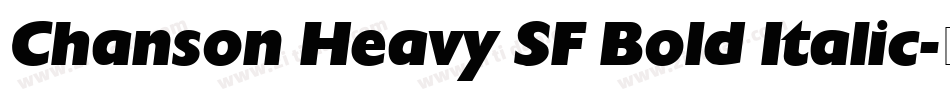 Chanson Heavy SF Bold Italic字体转换